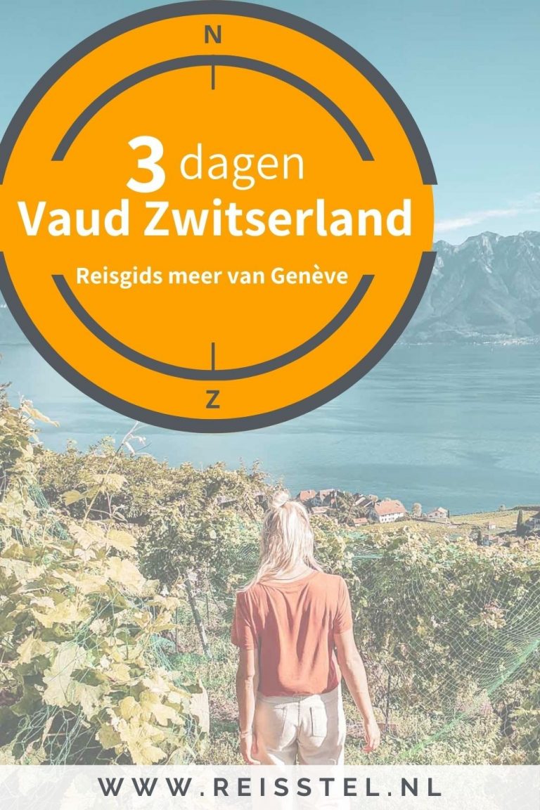 Reisstel.nl | Reisgids Vaud Zwitserland - 3 dagen rond het meer van Genève Reisstel.nl | Reisgids Vaud Zwitserland - 3 dagen rond het meer van Genève