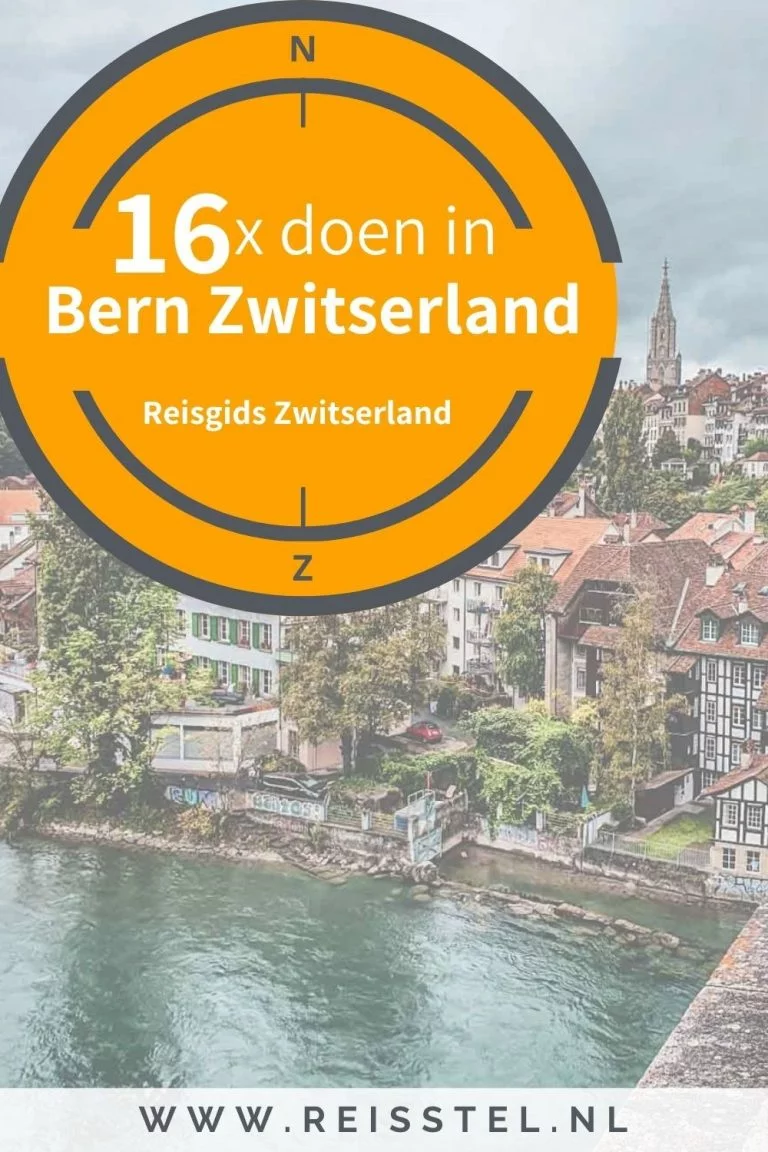Reisstel.nl | 16x doen in Bern | tips voor jouw ultieme citytrip Bern