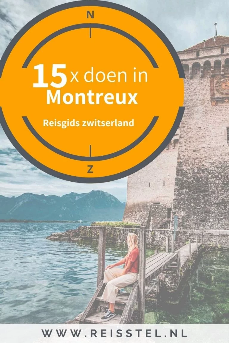 Reisstel.nl | 15x bezienswaardigheden in Montreux, Zwitserland | Citytrip