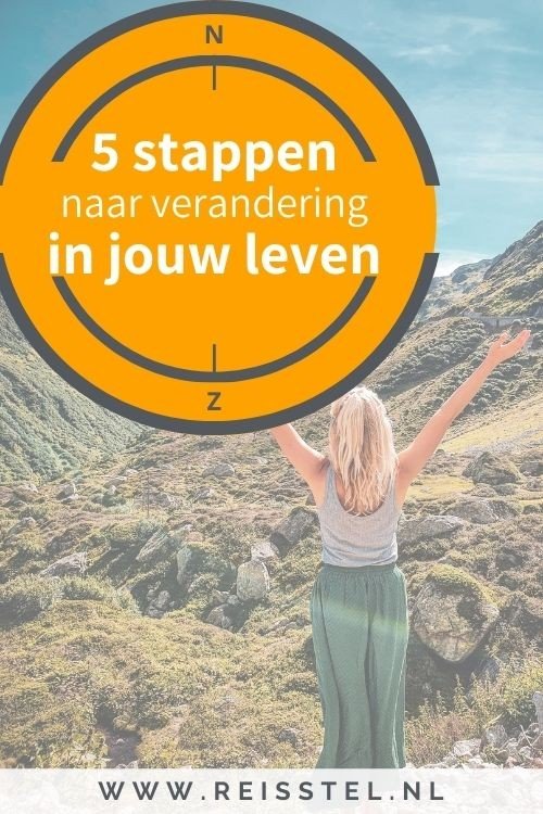 5 stappen naar verandering in je leven | Pinterest