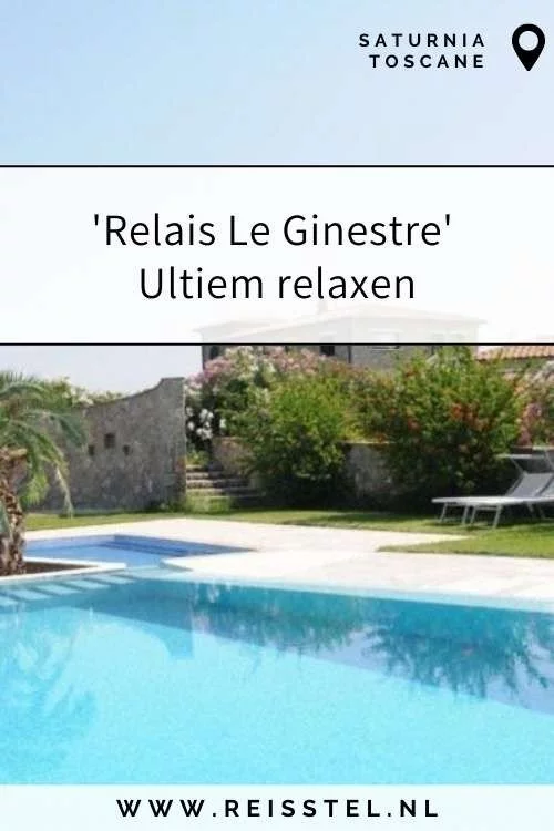 Rondreis Toscane | Relais le Ginestre terme di Saturnia