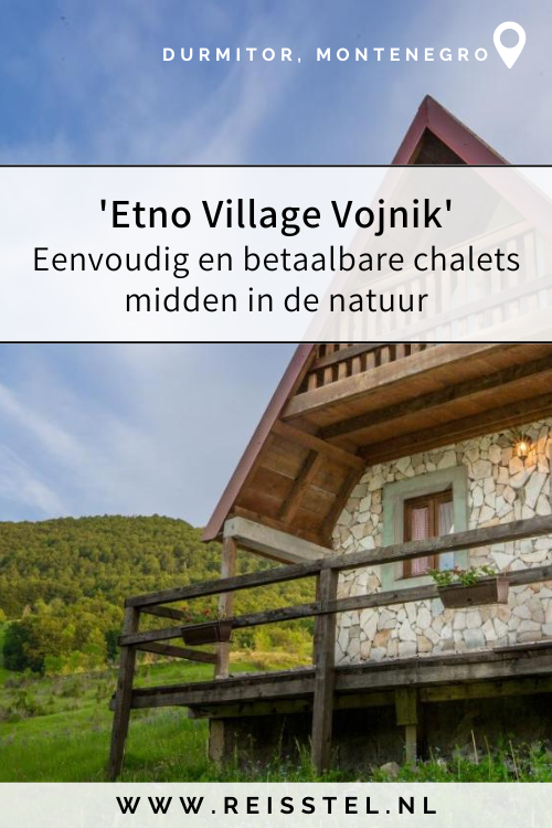 Bezienswaardigheden in Montenegro | Hotels Durmitor | Etno Village Vojnik