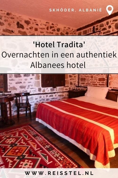 Rondreis Albanië | Hotel Shköder | Hotel Tradita