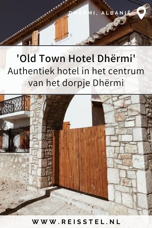 Rondreis Albanië | Hotel Gjipe Beach | Old Town Hotel Dhërmi