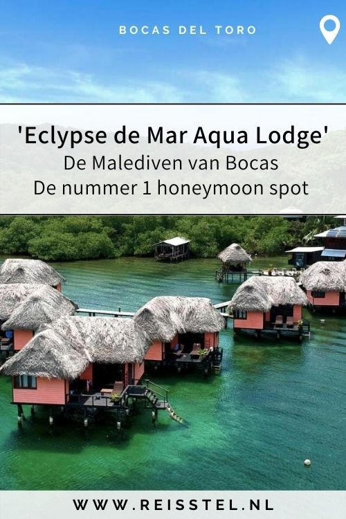 Reisstel.nl | Complete reisgids Bocas del Toro + de 20 leukste hotels!