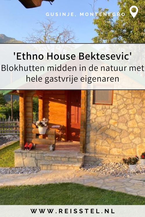 Ethno House Bektesevic | Rondreis Montenegro | Hotels Gusinje